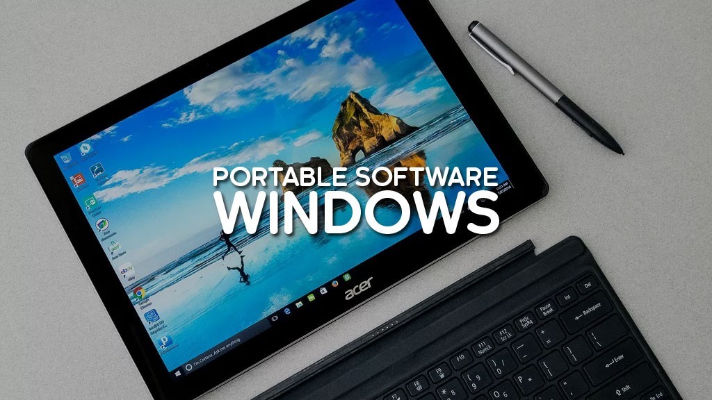 Các portable phần mềm hay dùng,  không cần cài đặt  