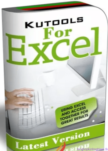 Phần mềm hỗ trợ excel Kutool full version  
