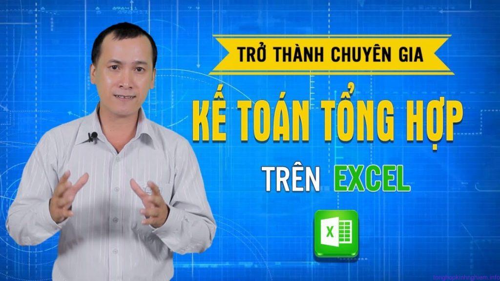 Khóa học "Trở thành chuyên gia kế toán tổng hợp trên Excel" Khóa học "Trở thành chuyên gia kế toán tổng hợp trên Excel"