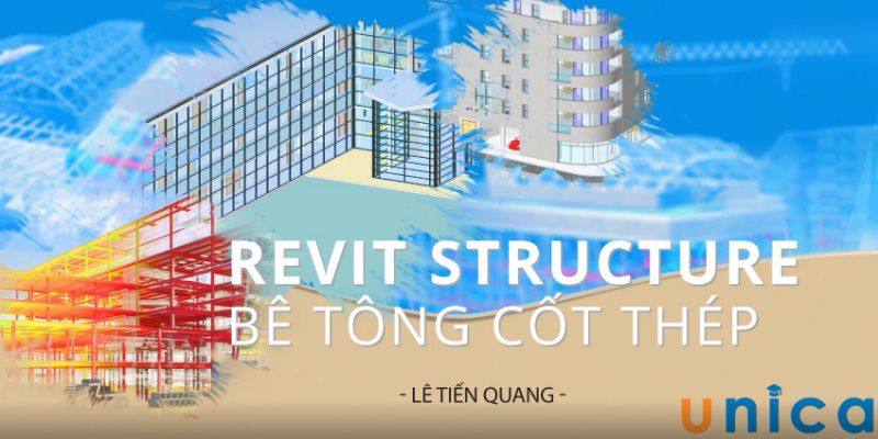 Khóa học Revit Structure bê tông cốt thép  