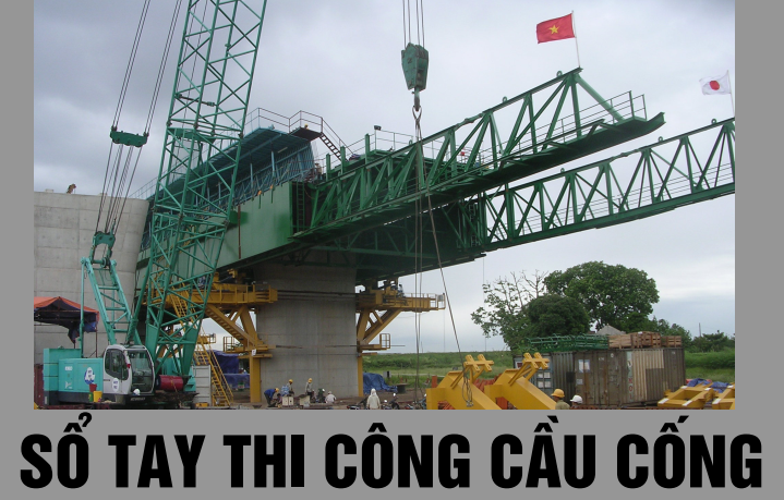 Sách-Sổ tay tổ chức thi công cầu cống   Sách-Sổ tay tổ chức thi công cầu cống