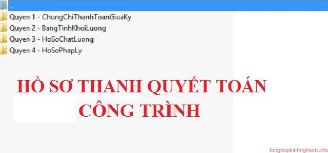 Hồ sơ thanh quyết toán bao gồm những tài liệu gì? Hồ sơ thanh quyết toán bao gồm những tài liệu gì?