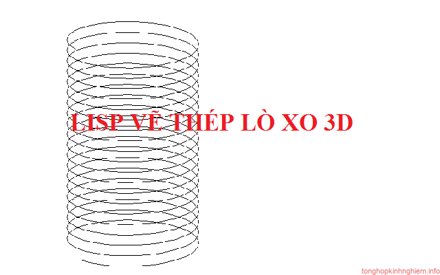 Lisp vẽ thép lò xo 3D  